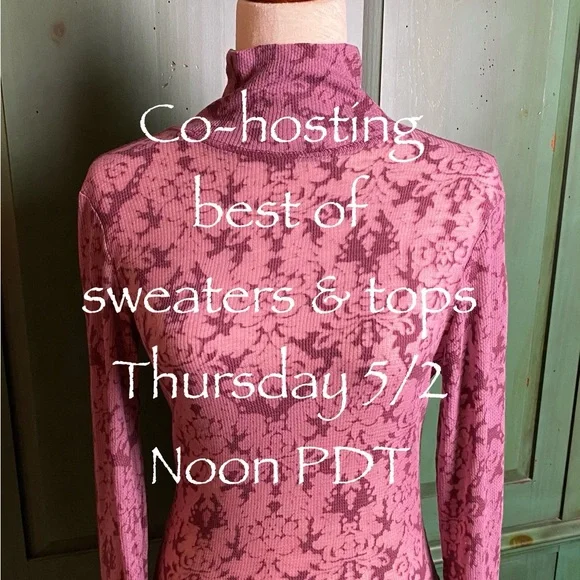 I’m Co-hosting Best of Sweaters & Tops Posh Party Thursday noon Pacific! - Picture 1 of 1